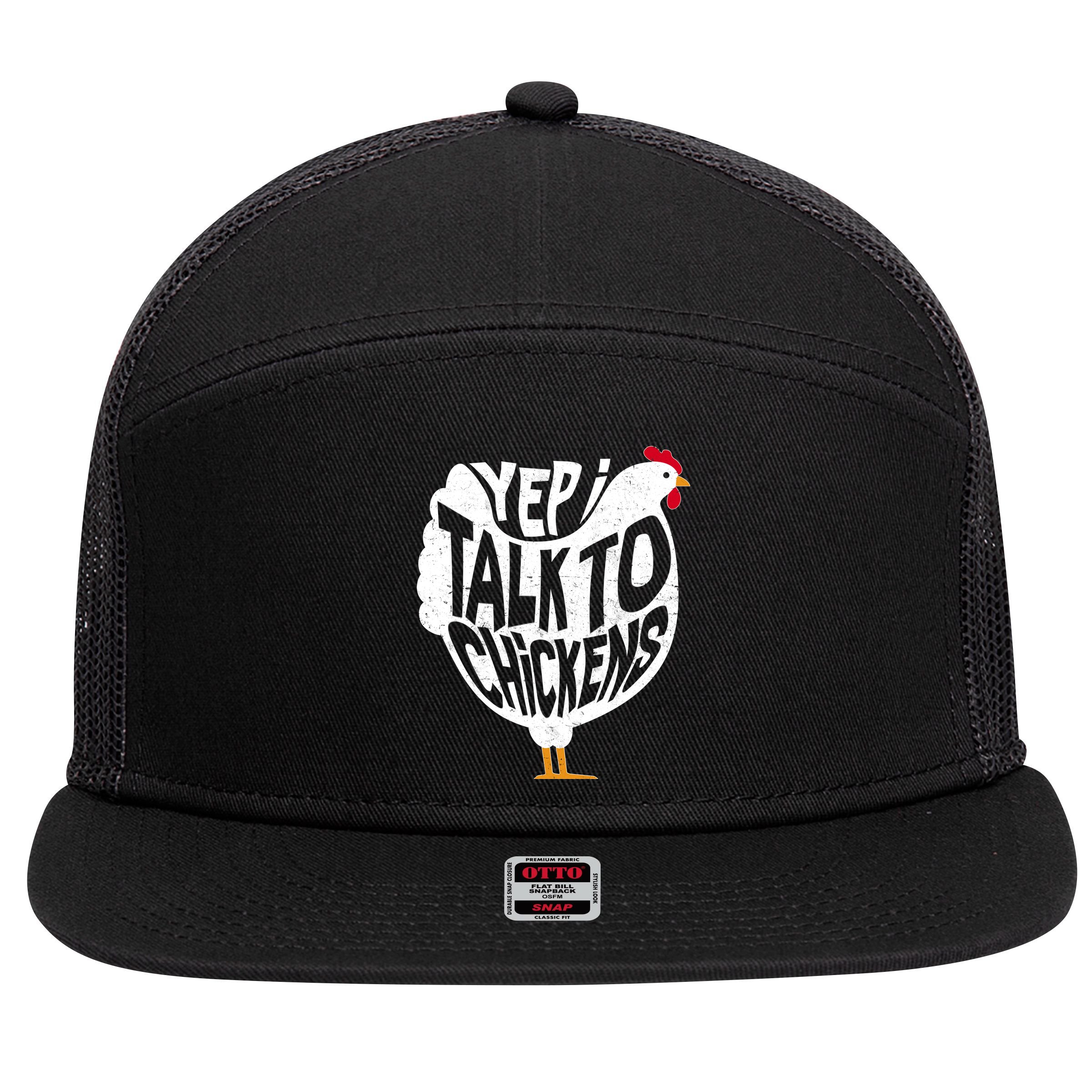 Yep I Talk To Chickens 7 Panel Mesh Trucker Snapback Hat