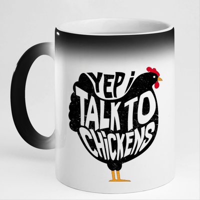 Yep I Talk To Chickens 11oz Black Color Changing Mug