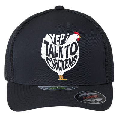 Yep I Talk To Chickens Flexfit Unipanel Trucker Cap