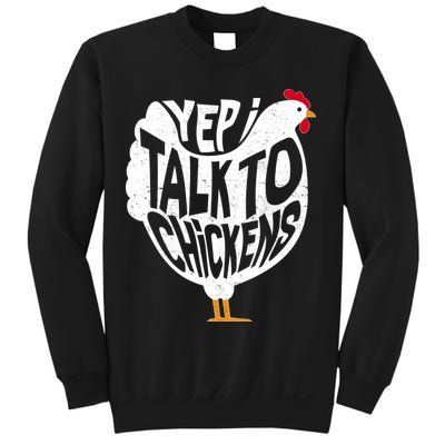 Yep I Talk To Chickens Sweatshirt