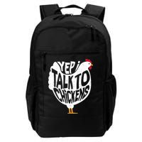Yep I Talk To Chickens Backpack