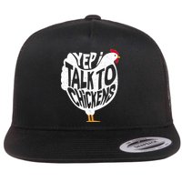 Yep I Talk To Chickens Flatbill Hat