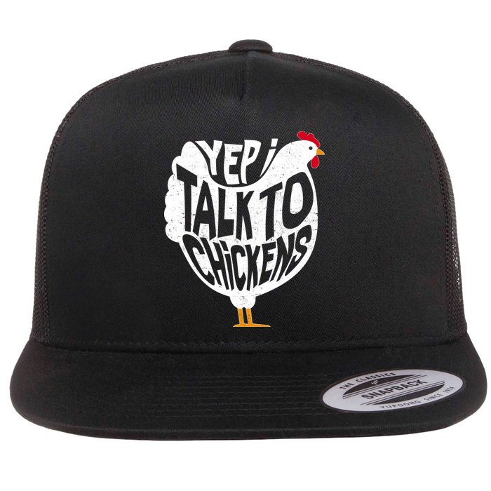 Yep I Talk To Chickens Flatbill Hat
