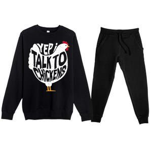 Yep I Talk To Chickens Premium Crewneck Sweatsuit Set