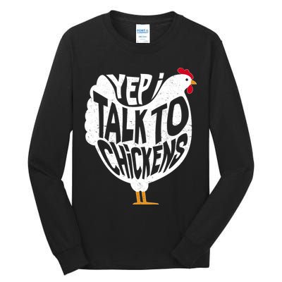 Yep I Talk To Chickens Tall Long Sleeve T-Shirt