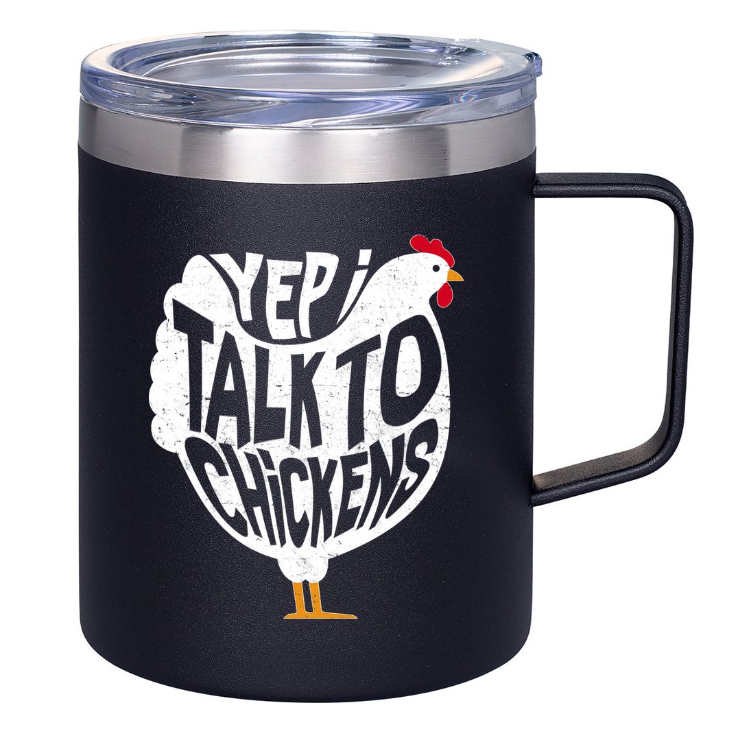 Yep I Talk To Chickens 12oz Stainless Steel Coffee Mug