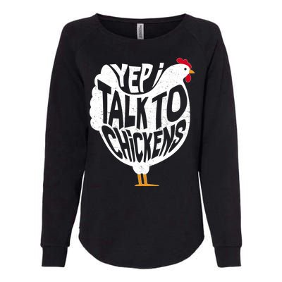 Yep I Talk To Chickens Womens California Wash Sweatshirt