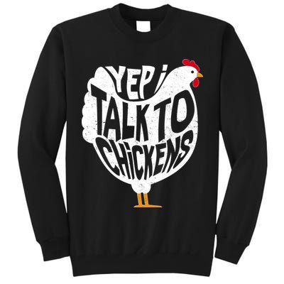 Yep I Talk To Chickens Tall Sweatshirt