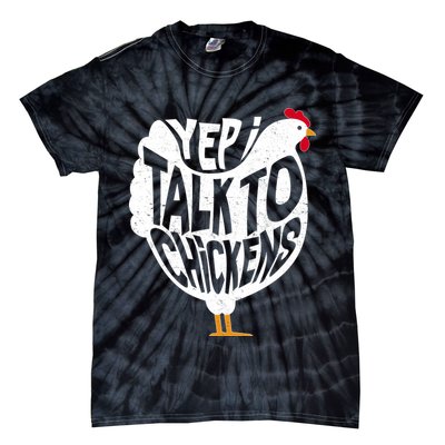 Yep I Talk To Chickens Tie-Dye T-Shirt