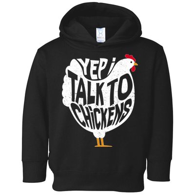 Yep I Talk To Chickens Toddler Hoodie