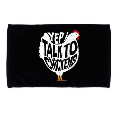 Yep I Talk To Chickens Microfiber Hand Towel