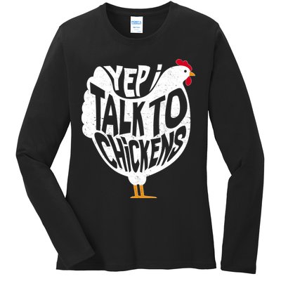 Yep I Talk To Chickens Ladies Long Sleeve Shirt