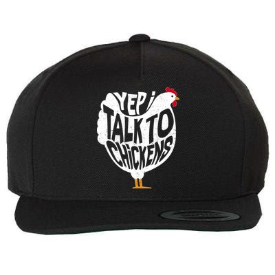 Yep I Talk To Chickens Wool Snapback Cap