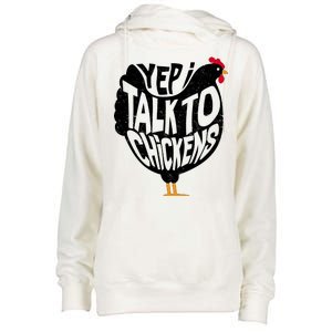 Yep I Talk To Chickens Womens Funnel Neck Pullover Hood