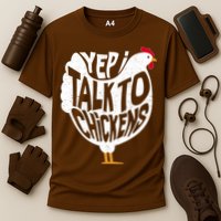 Yep I Talk To Chickens Performance Shirt