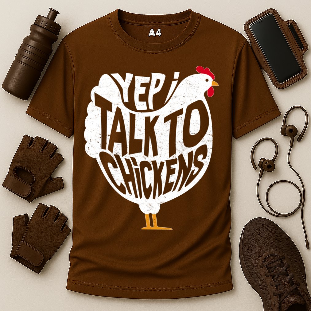 Yep I Talk To Chickens Performance Shirt