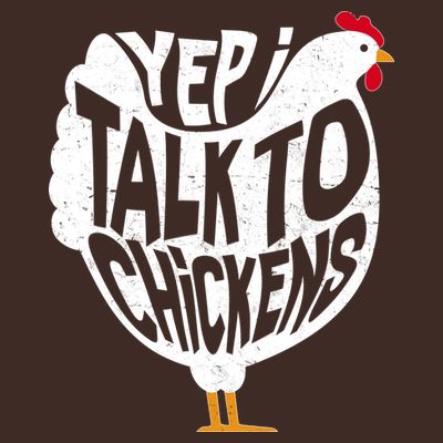 Yep I Talk To Chickens T-Shirt