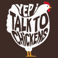 Yep I Talk To Chickens T-Shirt