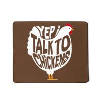 Yep I Talk To Chickens Mousepad