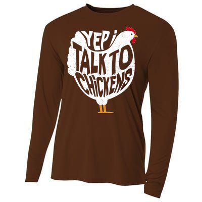 Yep I Talk To Chickens Cooling Performance Long Sleeve Crew