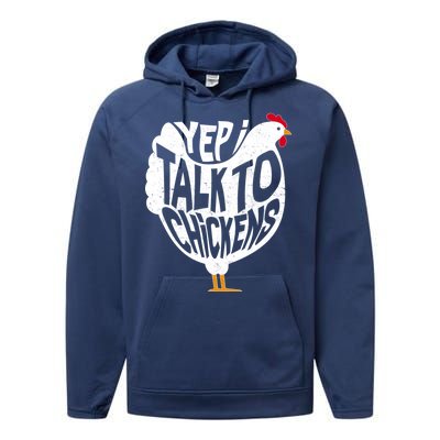 Yep I Talk To Chickens Performance Fleece Hoodie