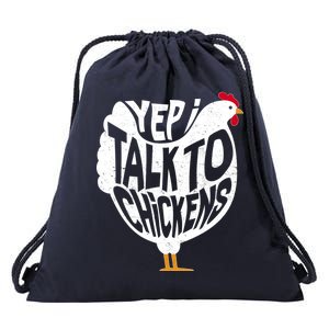 Yep I Talk To Chickens Drawstring Bag