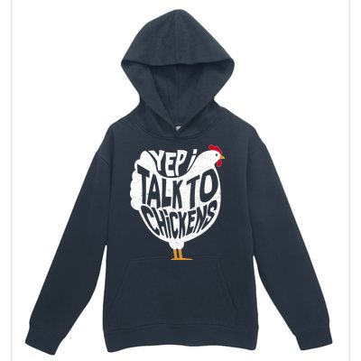 Yep I Talk To Chickens Urban Pullover Hoodie