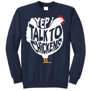 Yep I Talk To Chickens Tall Sweatshirt