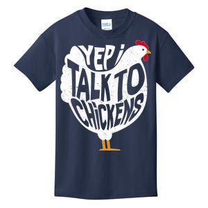 Yep I Talk To Chickens Kids T-Shirt