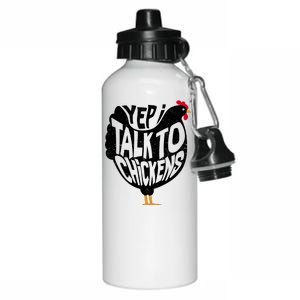 Yep I Talk To Chickens Aluminum Water Bottle