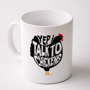 Yep I Talk To Chickens Coffee Mug