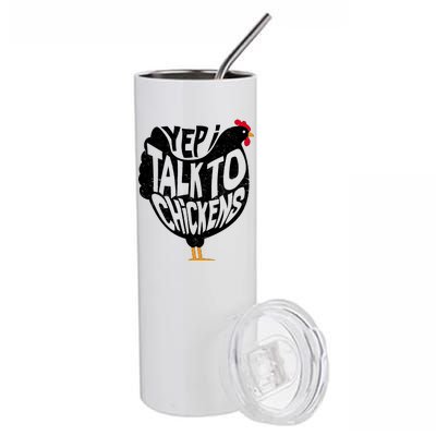 Yep I Talk To Chickens Stainless Steel Tumbler