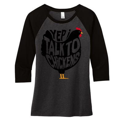 Yep I Talk To Chickens Women's Tri-Blend 3/4-Sleeve Raglan Shirt