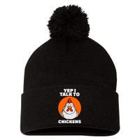 Yep I Talk To Chickens Funny Pom Pom 12in Knit Beanie