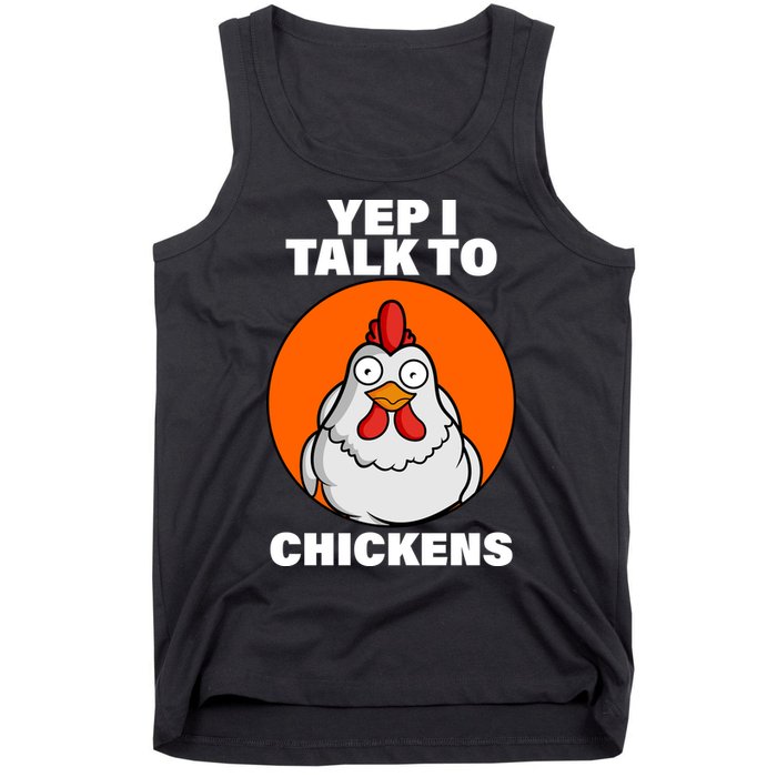 Yep I Talk To Chickens Funny Tank Top