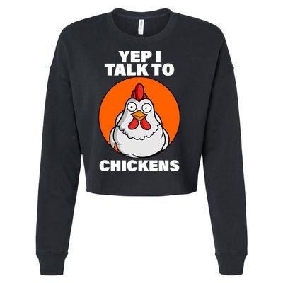 Yep I Talk To Chickens Funny Cropped Pullover Crew