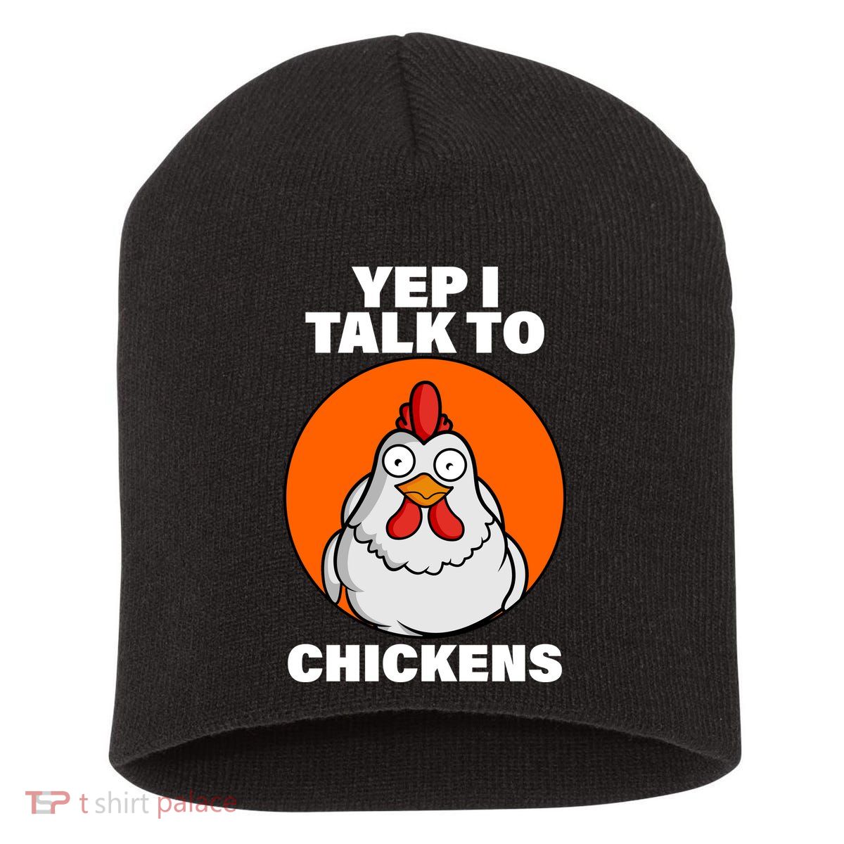 Yep I Talk To Chickens Funny Short Acrylic Beanie