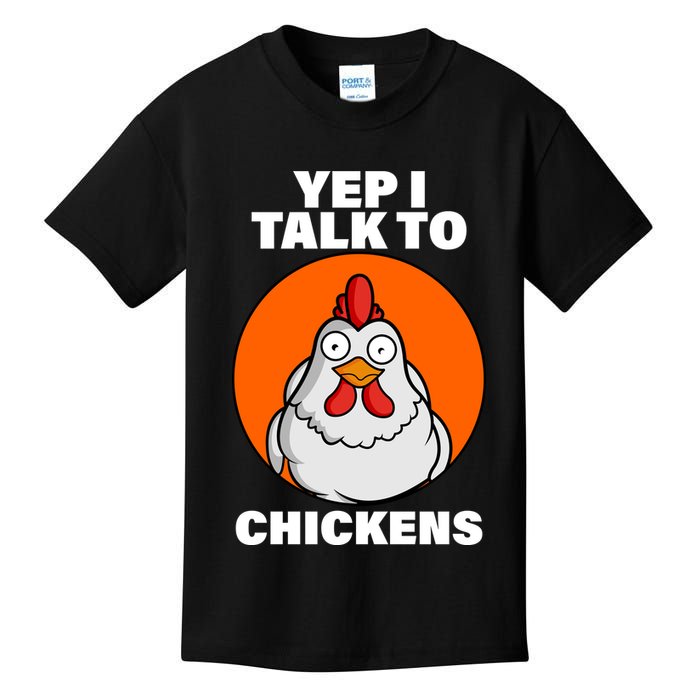 Yep I Talk To Chickens Funny Kids T-Shirt