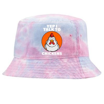 Yep I Talk To Chickens Funny Tie-Dyed Bucket Hat