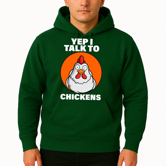 Yep I Talk To Chickens Funny Hoodie