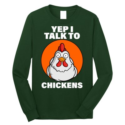 Yep I Talk To Chickens Funny Long Sleeve Shirt