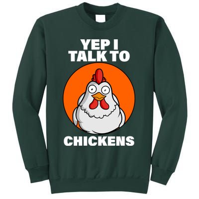 Yep I Talk To Chickens Funny Sweatshirt