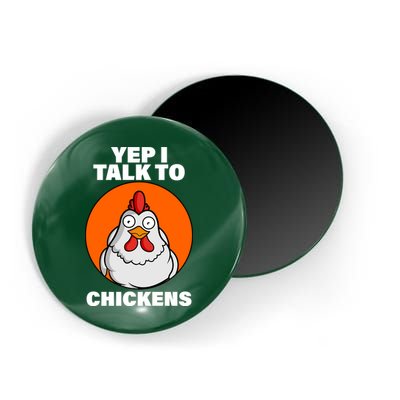 Yep I Talk To Chickens Funny Magnet