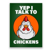 Yep I Talk To Chickens Funny Poster