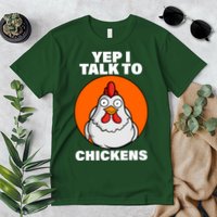 Yep I Talk To Chickens Funny Premium T-Shirt
