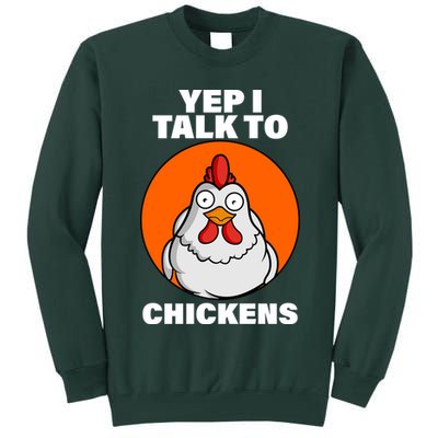 Yep I Talk To Chickens Funny Tall Sweatshirt
