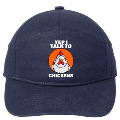 Yep I Talk To Chickens Funny 7-Panel Snapback Hat