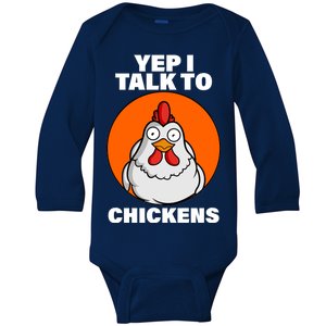 Yep I Talk To Chickens Funny Baby Long Sleeve Bodysuit