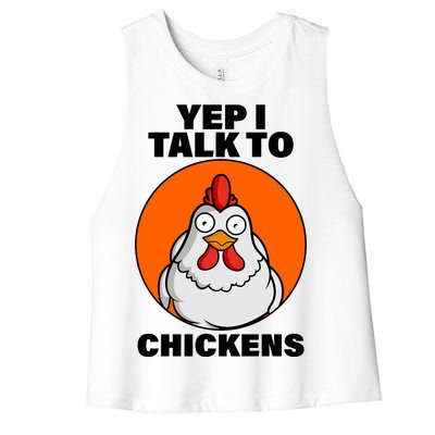 Yep I Talk To Chickens Funny Women's Racerback Cropped Tank