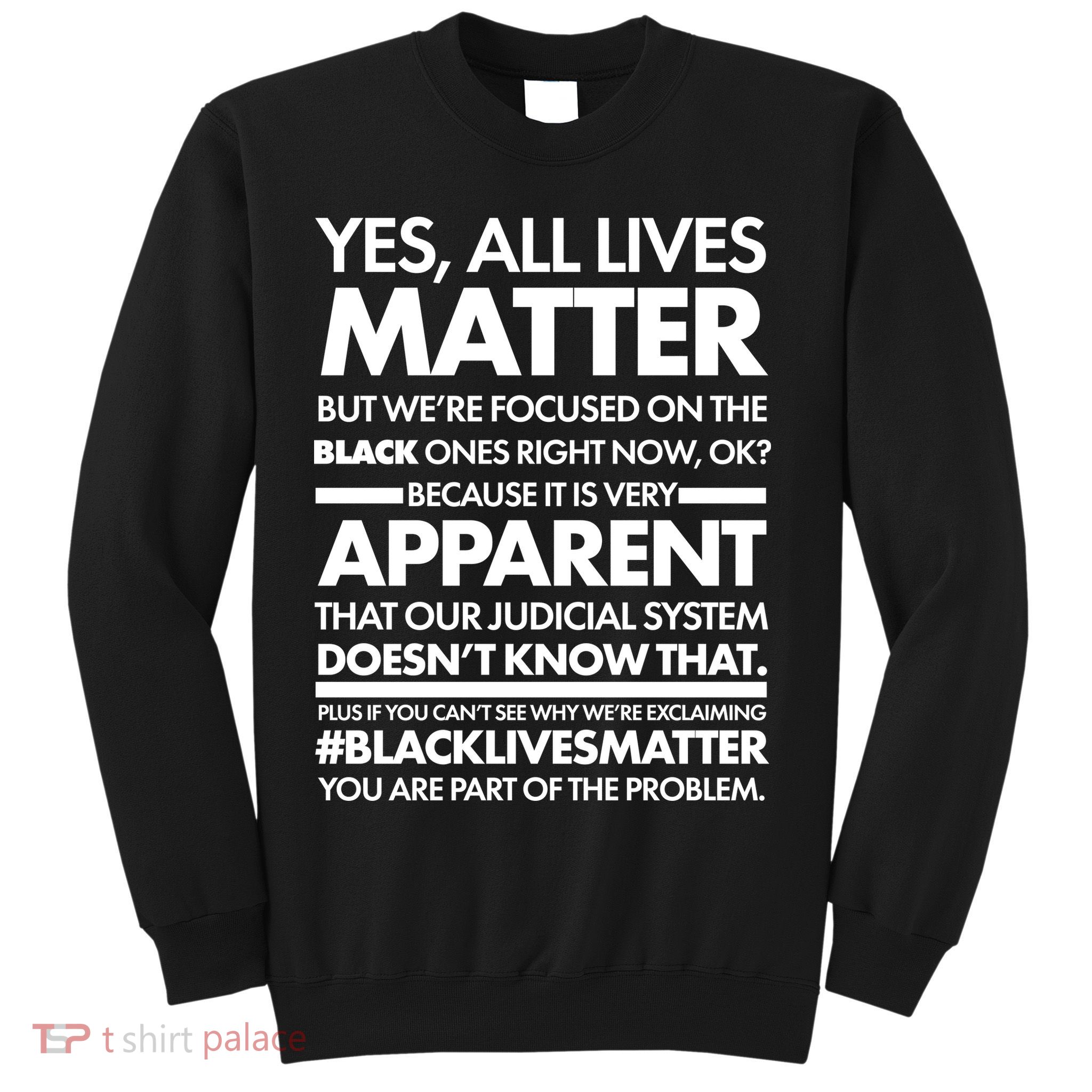 Yes All Live Matter Focus On The Black Ones Now Sweatshirt